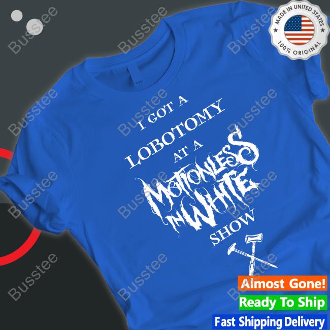 Kyra Bleghstie I Got A Lobotomy At A Motionless In White Show Hoodie I Got A Lobotomy At A Motionless In White Show Hoodie