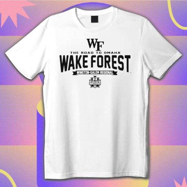 Wake Forest Demon Deacons 2023 Winston Salem Regional The Road To Omaha shirt