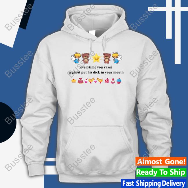 Omweekend Everytime You Yawn A Ghost Put His Dick In Your Mouth Hoodie