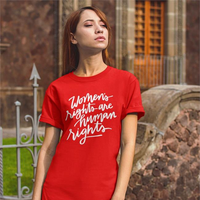 Women's Rights Are Human Rights T Shirt
