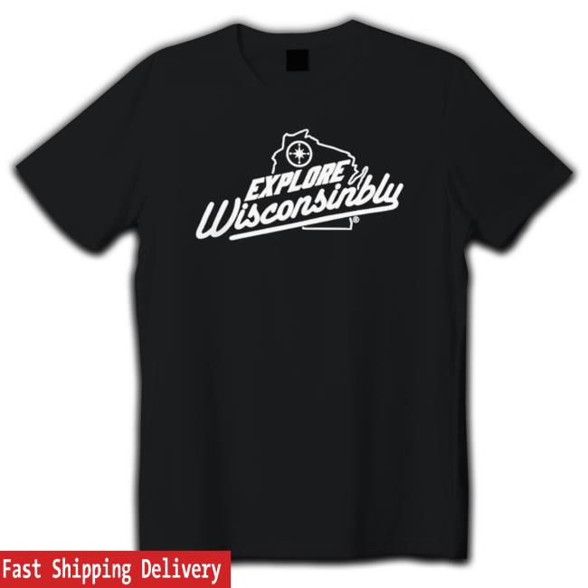 Official Drink Wisconsinbly Shop Explore Wisconsinbly shirt, hoodie, tank top, sweater and long sleeve t-shirt