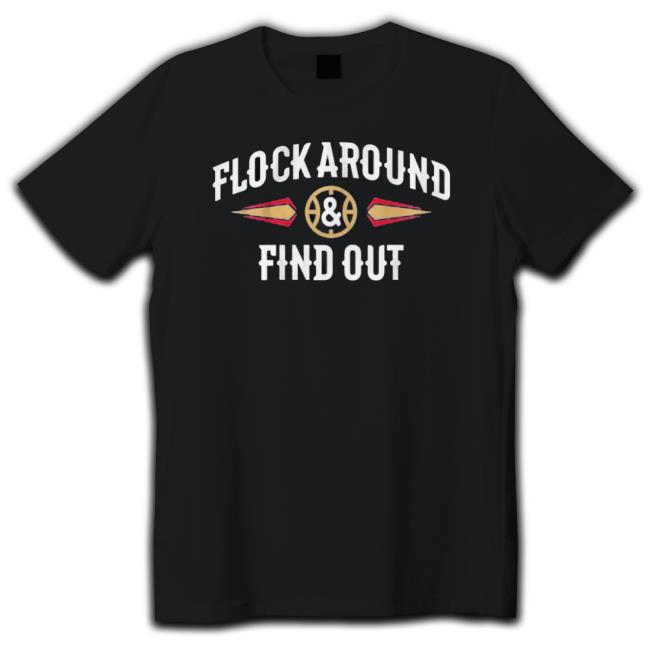 Flock Around And Find Out Classic Shirt