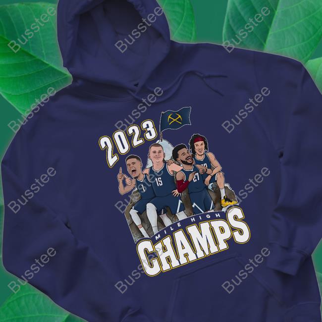 Barstoolsports Store Nuggets Mile High Champions Tee Shirt