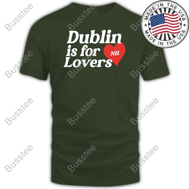 Official Dublin Is For Lovers Shirt Niallhoran Store