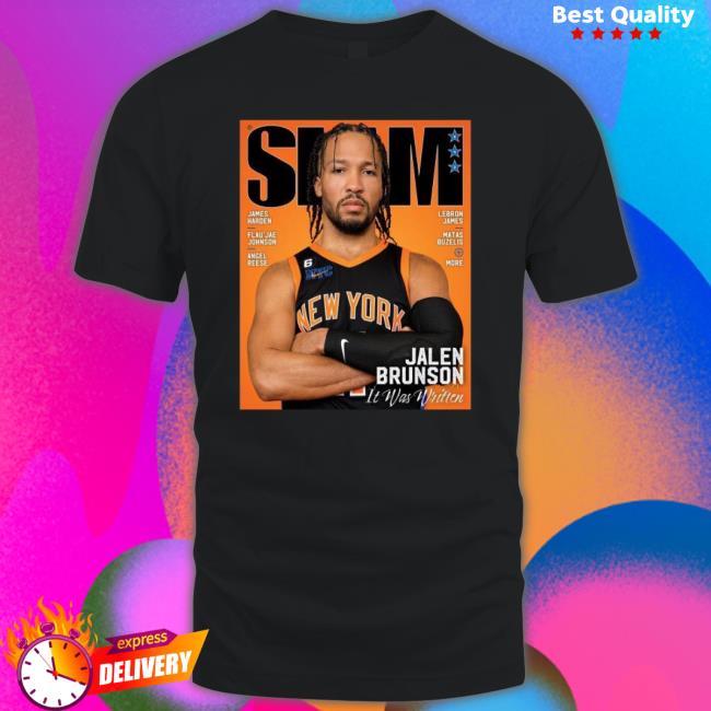 Slam New York Knicks Jalen Brunson It’S Was Written Shirt Slam New York Knicks Jalen Brunson It’S Was Written shirt