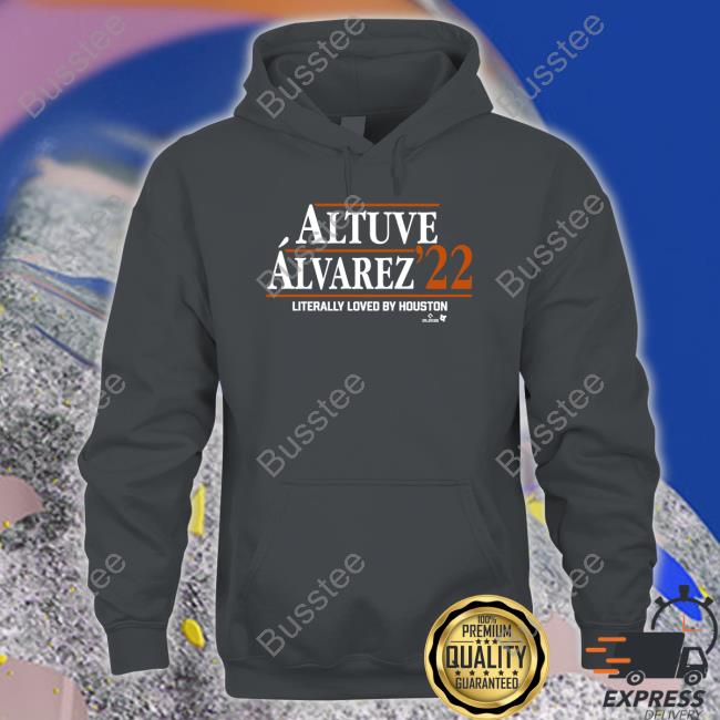 Altuve Alvarez 22 Literally Loved By Houston Tee Shirt