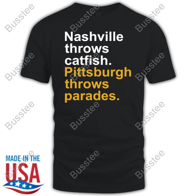 Nashville Throws Catfish Pittsburgh Throws Parades Hoodie