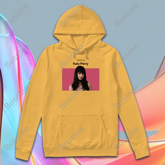 This Is Katy Perry Hoodie