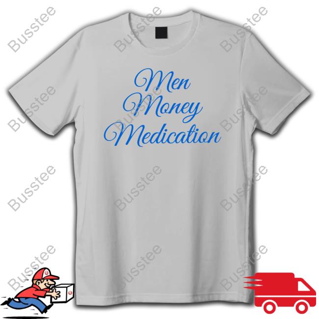 Moximimi Men Money Medication shirt, hoodie, tank top, sweater and long sleeve t-shirt