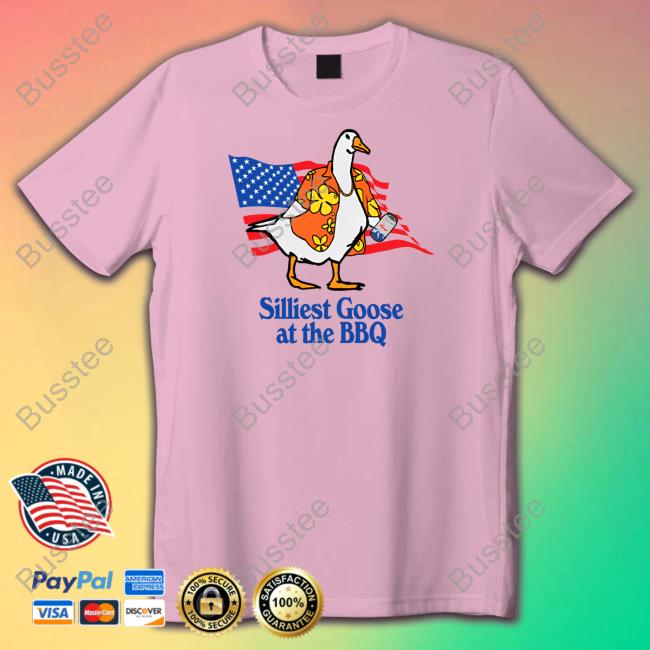 Middleclassfancy Store Silliest Goose At The Bbq Tee
