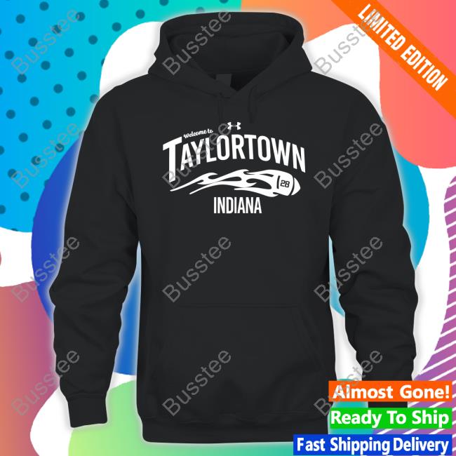 Welcome To Taylortown Indiana T-Shirt