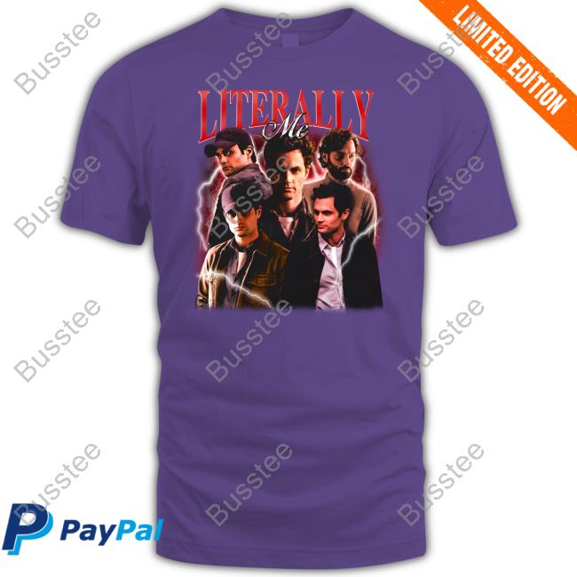Notsafeforwear Merch Joe Goldberg Literally Me T Shirt