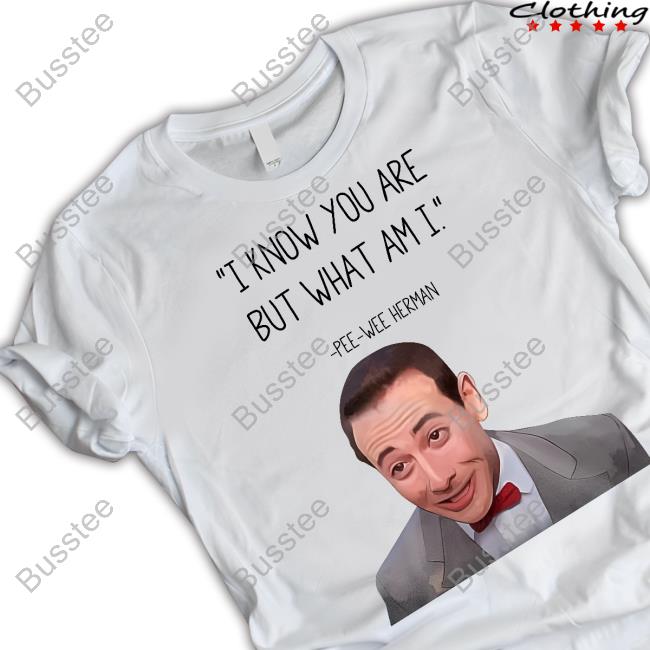 Paul Reubens I Know You Are But What Am I Pee-Wee Herman Tee Shirt