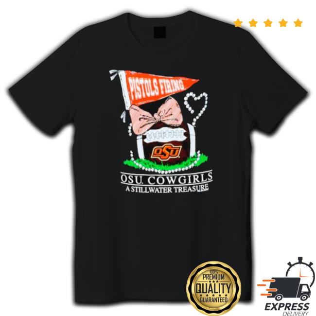 Pistols Firing Osu Cowgirls A Still Water Treasure Tee