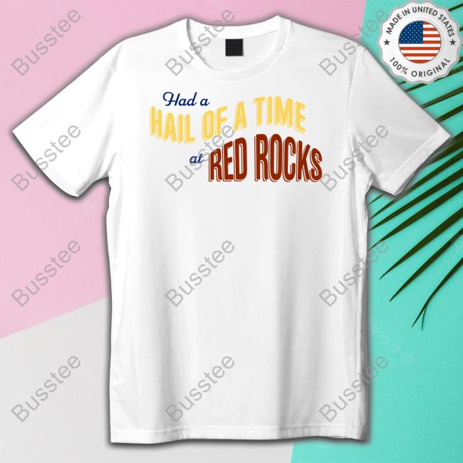 Opossumlouis Had A Hail Of A Time At Red Rocks Tee Shirt