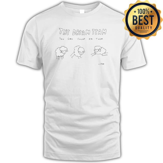 The Dream Team You Can Count On Them T-Shirt