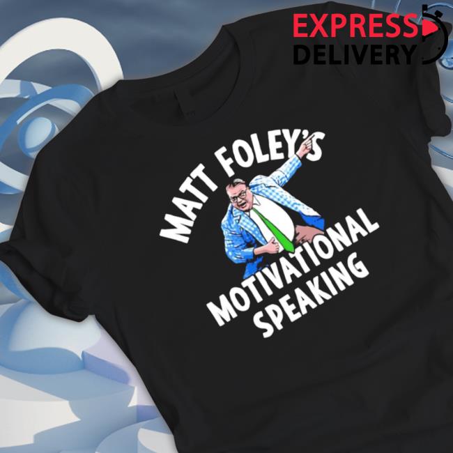 Matt Foley’s Motivational Speaking Long Sleeve Shirt