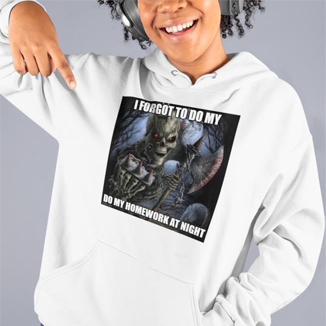 Yyzyeezy I Forgot To Do My Do My Homework At Night Tee Shirt