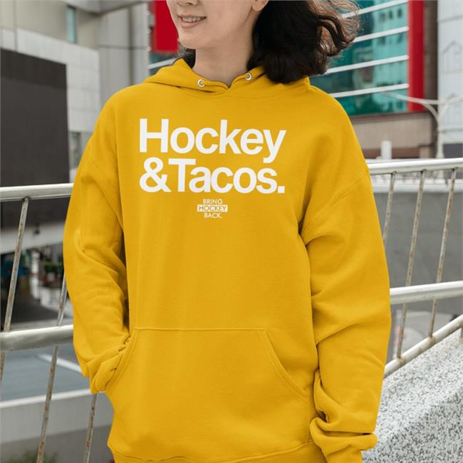 Bring Hockey Back Store Hockey And Tacos Hoodie