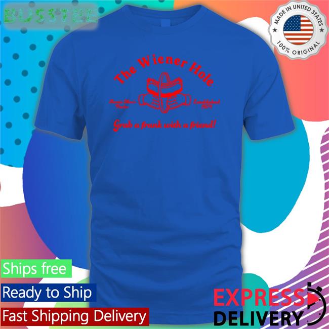 The Wiener Hole Grab A Frank With A Friend T Shirt