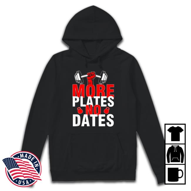 More Plates No Dates Long Sleeve Shirt