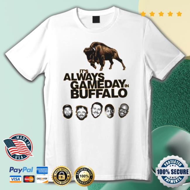 It’S Always Gameday In Buffalo shirt