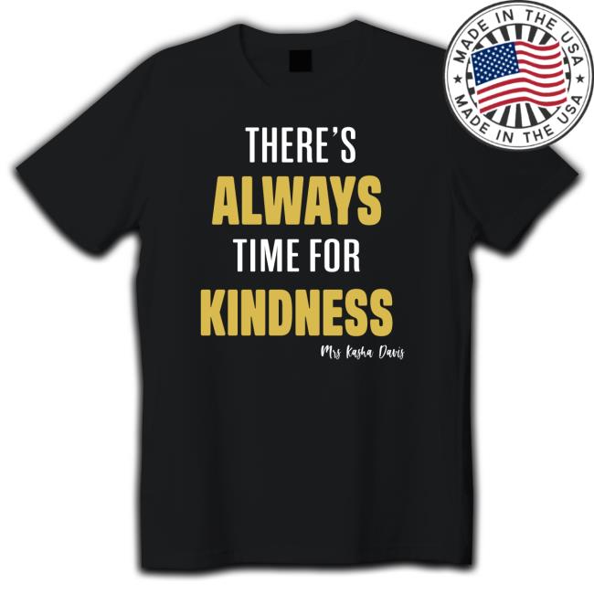 There’S Always Time For Kindness Crewneck Sweatshirt