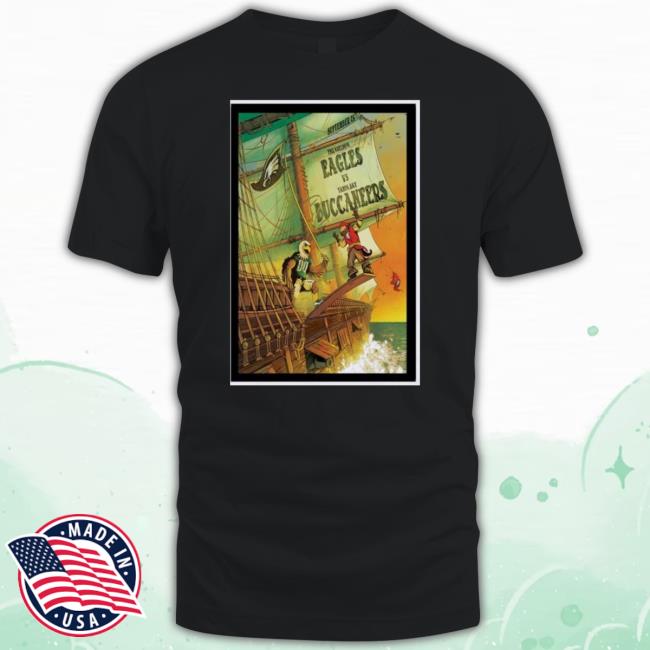 Philadelphia Eagles Vs Tampa Bay Buccaneers Poster Eagles Vs. Buccaneers Poster Tee Shirt