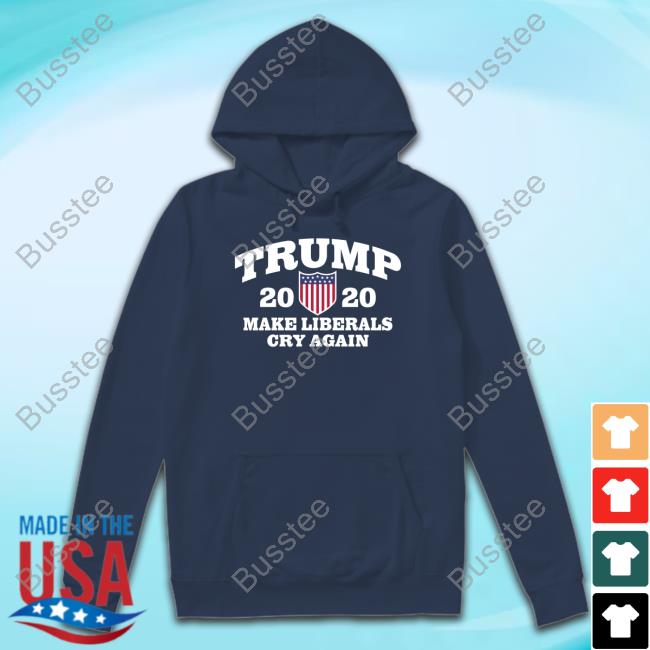 Trump 2020 Make Liberals Cry Again Shirt Trump 2020 Make Liberals Cry Again Tank Top