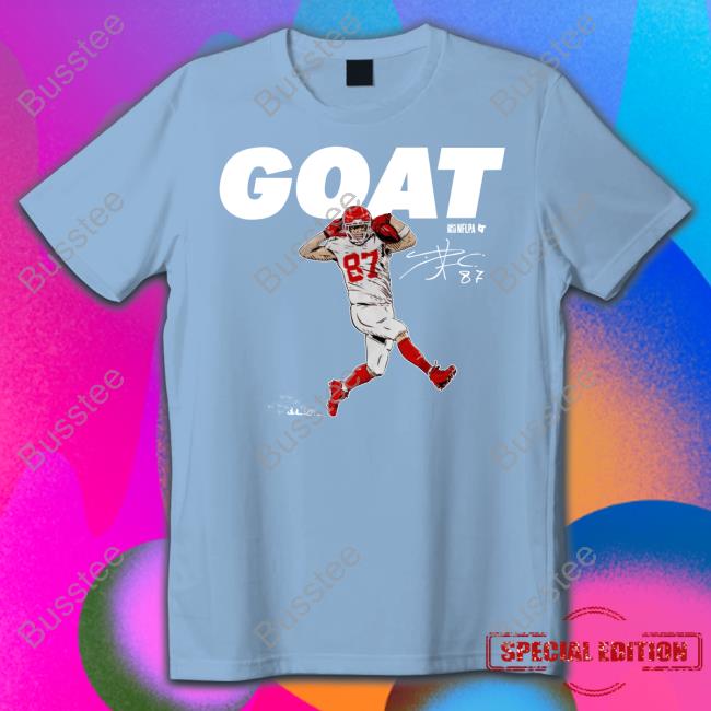 Breaking T Store Travis Kelce Goat Funny T Shirt