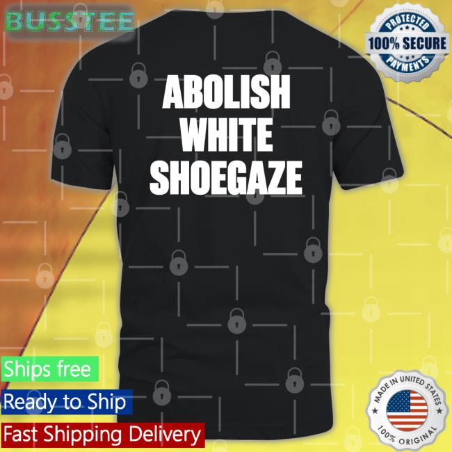 Abolish White Shoegaze Shirt