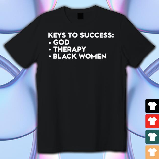 Trending Keys To Success God Therapy Black Women shirt Trending Keys To Success God Therapy Black Women Shirt