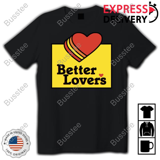 Godmademeananimal Better Lovers Loves Valentines Day New Shirt