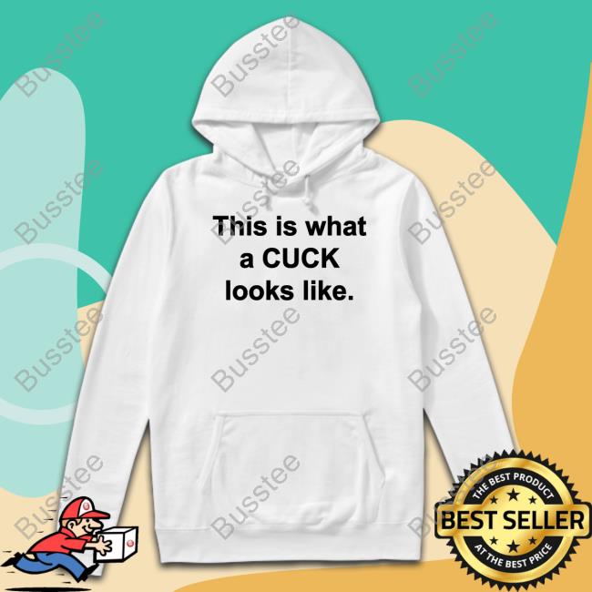 This Is What A Cuck Looks Like Long Sleeve Tee Shirt