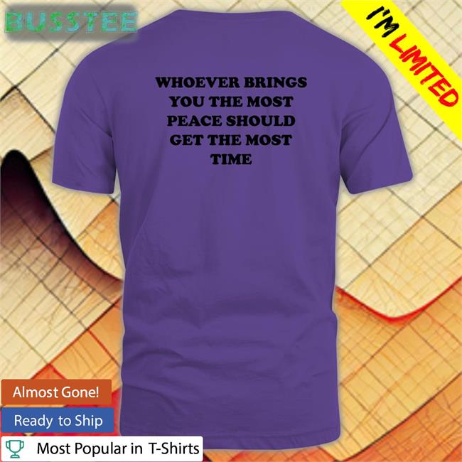 Lov3dog3vad3r Whoever Brings You The Most Peace Tee