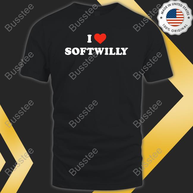 Saltiestlilbee I Love Softwilly shirt, hoodie, tank top, sweater and long sleeve t-shirt
