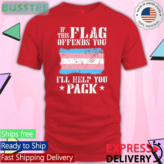 If This Flag Offends You Trans I'll Help You Pack Hoodie
