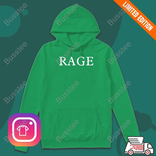 Official Rage Shirt Paramore's Wearing Rage Hoodie