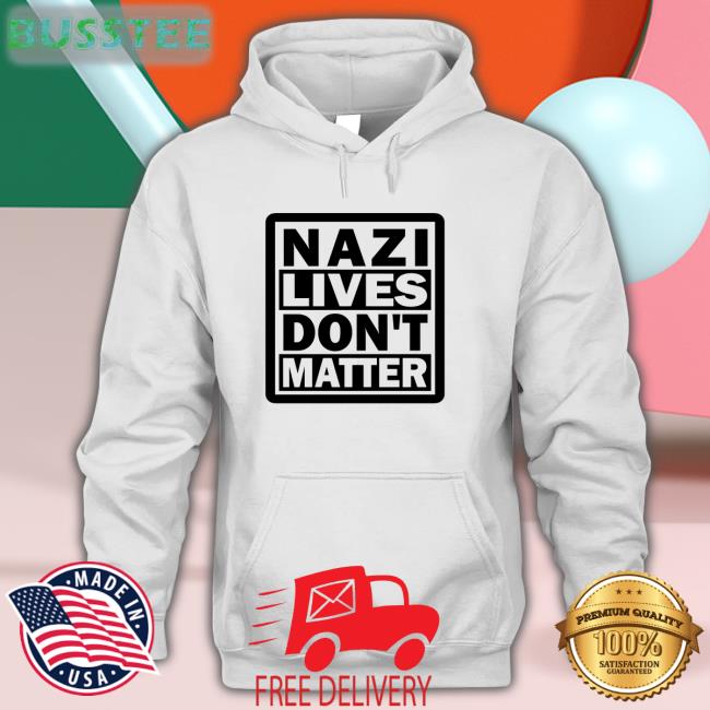 Pablogens Merch Nazi Lives Don't Matter Hoodie Sweatshirt