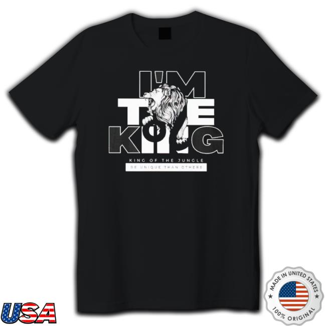 Tiger I’M The King, King Of The Jungle Be Unique Than Others Sweatshirts