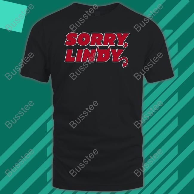 Greg Wyshynski Sorry Lindy New Shirt
