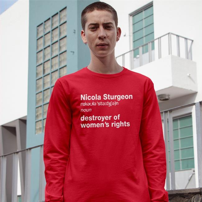 Womenwontwheesht Nicola Sturgeon Noun Destroyed Of Women's Rights T Shirt