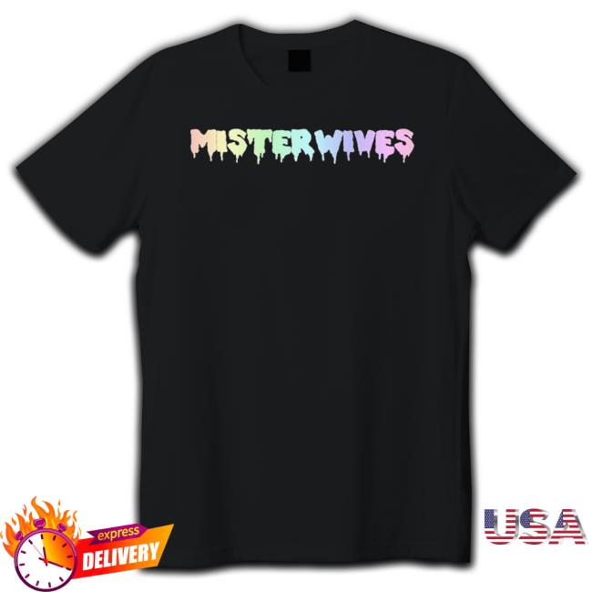 Where Do We Go From Here Misterwives Shirt