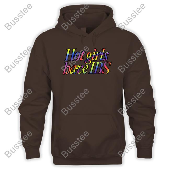 Hot Girls Have Ibs Hoodie