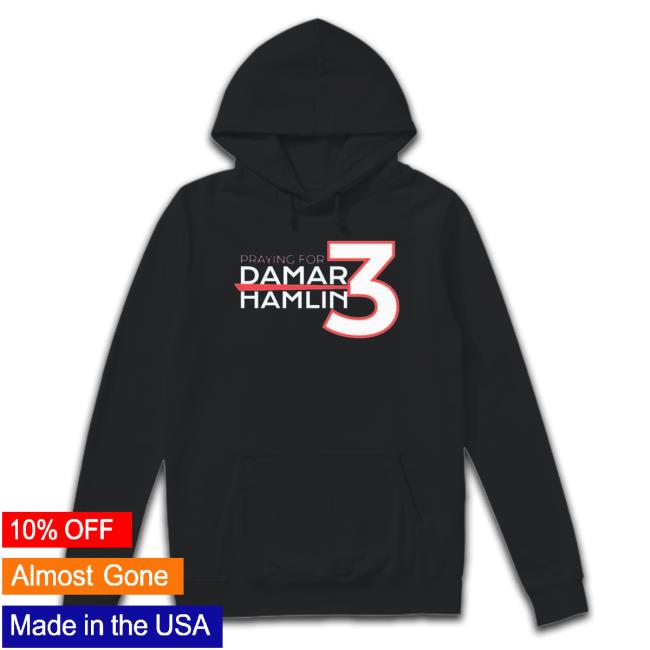 Pray For Damar #3 – Love For Damar Hamlin Shirts