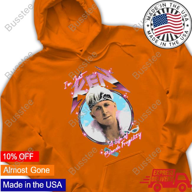 The Lost Bros I'm Just Ken A Life Of Blonde Fragility New Shirt