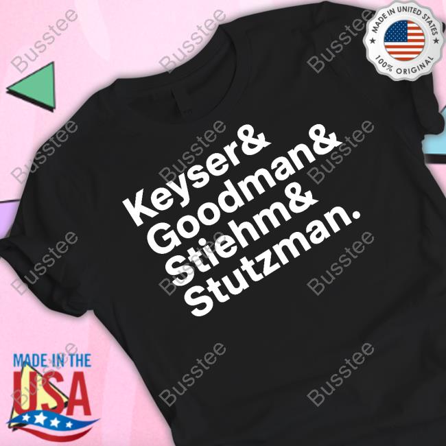 Wgastrong Keyser Goodman Stiehm Stutzman T-Shirt, Hoodie, Tank Top, Sweater And Long Sleeve T-Shirt