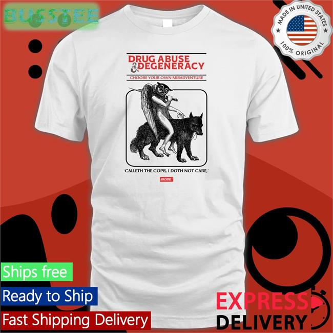 Andras Drug Abuse Degeneracy Choose Your Own Misadventure Tee