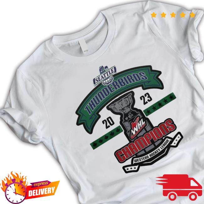 Official Seattle Thunderbirds 2023 Whl Champions Western Hockey League Shirt