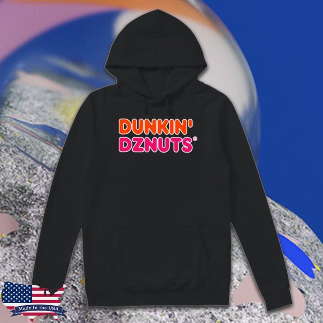 Dunkin Dznuts Hoodie